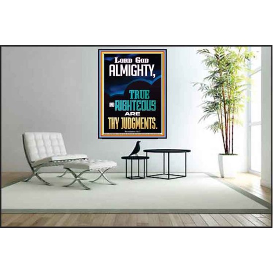 LORD GOD ALMIGHTY TRUE AND RIGHTEOUS ARE THY JUDGMENTS  Ultimate Inspirational Wall Art Poster  GWPEACE12661  