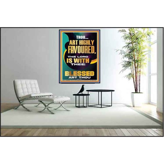 HIGHLY FAVOURED THE LORD IS WITH THEE BLESSED ART THOU  Scriptural Wall Art  GWPEACE13002  