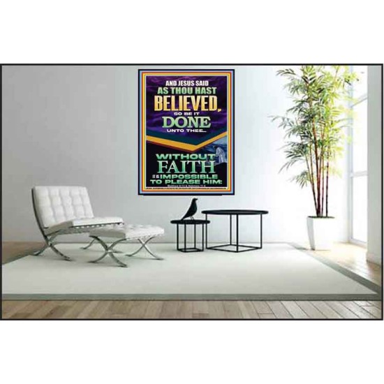 AS THOU HAST BELIEVED SO BE IT DONE UNTO THEE  Scriptures Décor Wall Art  GWPEACE13006  