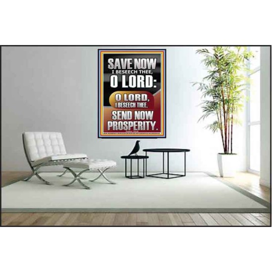 O LORD SAVE AND PLEASE SEND NOW PROSPERITY  Contemporary Christian Wall Art Poster  GWPEACE13047  