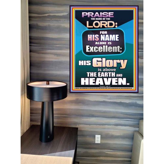 HIS GLORY IS ABOVE THE EARTH AND HEAVEN  Large Wall Art Poster  GWPEACE10054  