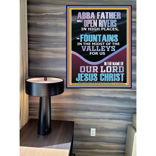 ABBA FATHER WILL OPEN RIVERS FOR US IN HIGH PLACES  Sanctuary Wall Poster  GWPEACE11943  