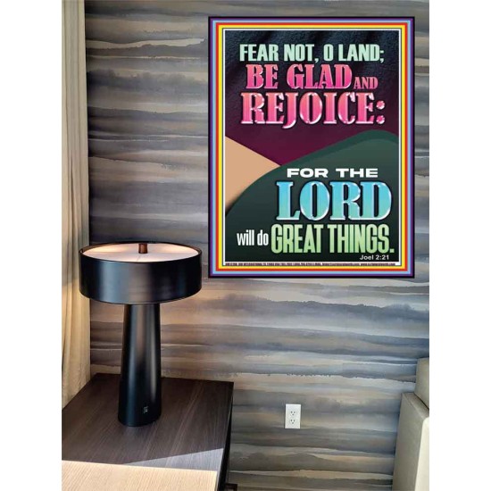 FEAR NOT O LAND THE LORD WILL DO GREAT THINGS  Christian Paintings Poster  GWPEACE12198  