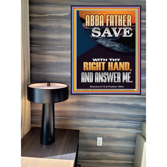ABBA FATHER SAVE WITH THY RIGHT HAND AND ANSWER ME  Scripture Art Prints Poster  GWPEACE12273  