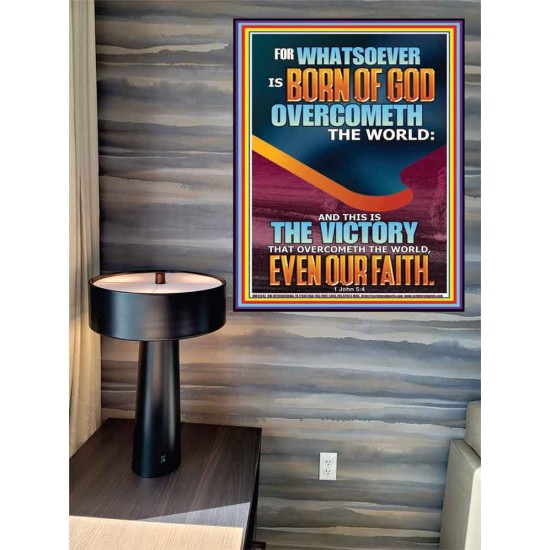 WHATSOEVER IS BORN OF GOD OVERCOMETH THE WORLD  Custom Inspiration Bible Verse Poster  GWPEACE12342  