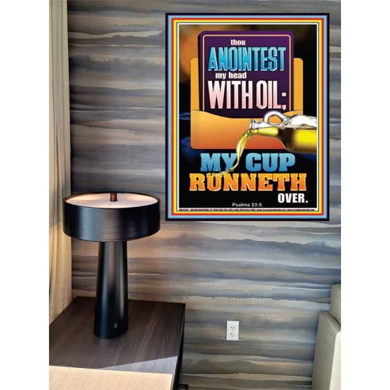 THOU ANOINTEST MY HEAD WITH OIL MY CUP RUNNETH OVER  Church Poster  GWPEACE12582  