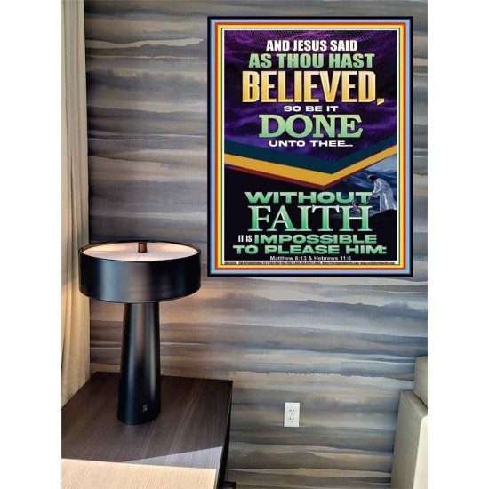 AS THOU HAST BELIEVED SO BE IT DONE UNTO THEE  Scriptures Décor Wall Art  GWPEACE13006  