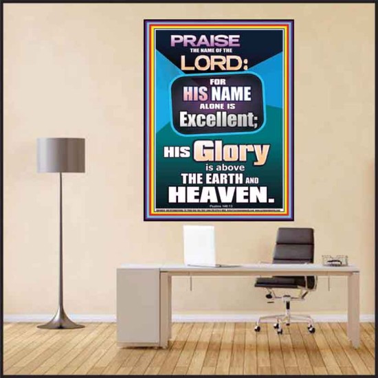 HIS GLORY IS ABOVE THE EARTH AND HEAVEN  Large Wall Art Poster  GWPEACE10054  