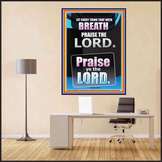 LET EVERY THING THAT HATH BREATH PRAISE THE LORD  Large Poster Scripture Wall Art  GWPEACE10066  