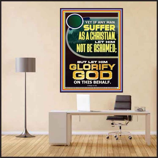 IF ANY MAN SUFFER AS A CHRISTIAN LET HIM NOT BE ASHAMED  Encouraging Bible Verse Poster  GWPEACE12262  