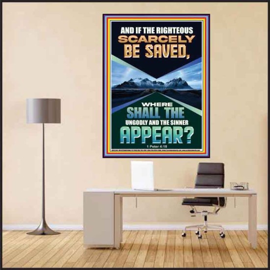 IF THE RIGHTEOUS SCARCELY BE SAVED  Encouraging Bible Verse Poster  GWPEACE12264  