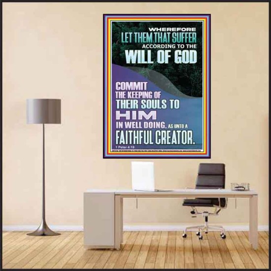 LET THEM THAT SUFFER ACCORDING TO THE WILL OF GOD  Christian Quotes Poster  GWPEACE12265  