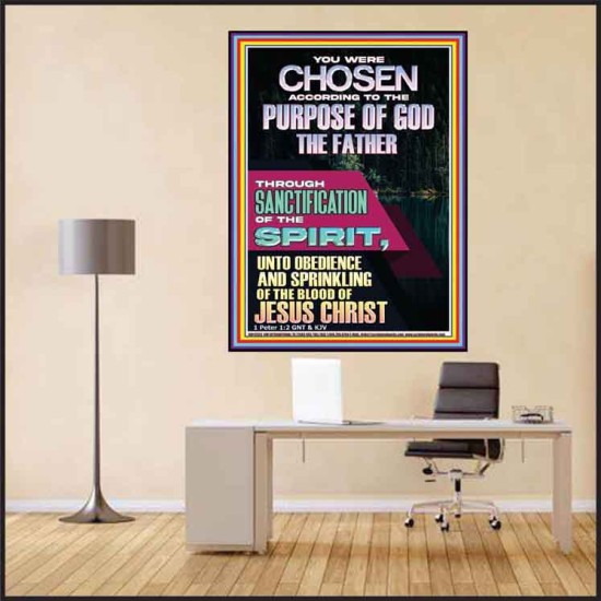CHOSEN ACCORDING TO THE PURPOSE OF GOD THROUGH SANCTIFICATION OF THE SPIRIT  Unique Scriptural Poster  GWPEACE12426  