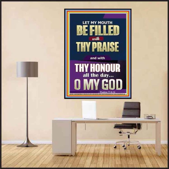 LET MY MOUTH BE FILLED WITH THY PRAISE O MY GOD  Righteous Living Christian Poster  GWPEACE12647  