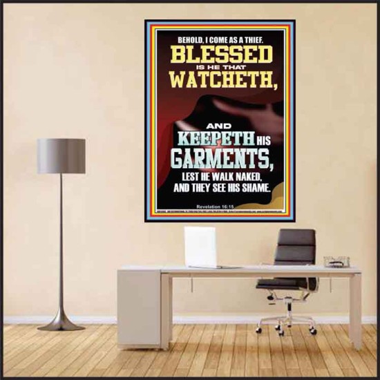 BEHOLD I COME AS A THIEF BLESSED IS HE THAT WATCHETH AND KEEPETH HIS GARMENTS  Unique Scriptural Poster  GWPEACE12662  