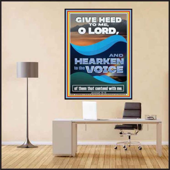 GIVE HEED TO ME O LORD AND HEARKEN TO THE VOICE OF MY ADVERSARIES  Righteous Living Christian Poster  GWPEACE12665  