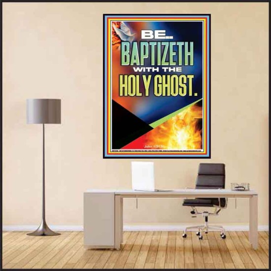 BE BAPTIZETH WITH THE HOLY GHOST  Unique Scriptural Poster  GWPEACE12944  