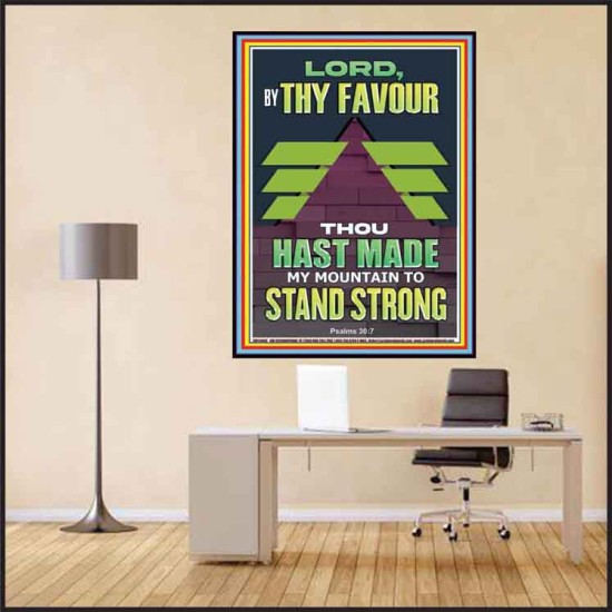 BY THY FAVOUR THOU HAST MADE MY MOUNTAIN TO STAND STRONG  Scriptural Décor Poster  GWPEACE13008  