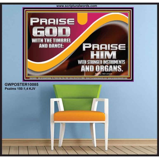 PRAISE HIM WITH STRINGED INSTRUMENTS AND ORGANS  Wall & Art Décor  GWPOSTER10085  