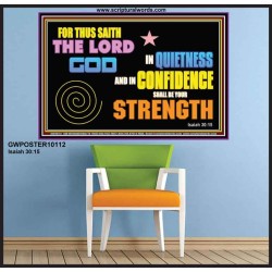 IN QUIETNESS AND CONFIDENCE SHALL BE YOUR STRENGTH  Décor Art Work  GWPOSTER10112  "36x24"