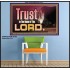 TRUST IN THE NAME OF THE LORD  Unique Scriptural ArtWork  GWPOSTER10303  "36x24"