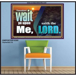 WAIT YE UPON ME SAITH THE LORD  Custom Biblical Paintings  GWPOSTER10305  "36x24"