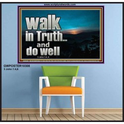 WALK IN TRUTH AND DO WELL  Custom Christian Wall Art  GWPOSTER10308  "36x24"