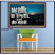 WALK IN TRUTH AND DO WELL  Custom Christian Wall Art  GWPOSTER10308  