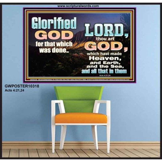 GLORIFIED GOD FOR WHAT HE HAS DONE  Unique Bible Verse Poster  GWPOSTER10318  