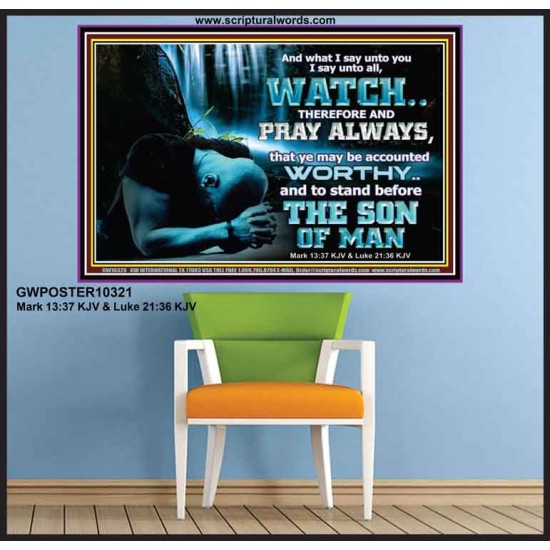 BE COUNTED WORTHY OF THE SON OF MAN  Custom Inspiration Scriptural Art Poster  GWPOSTER10321  