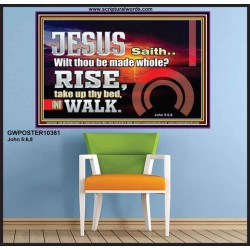 BE MADE WHOLE IN THE MIGHTY NAME OF JESUS CHRIST  Sanctuary Wall Picture  GWPOSTER10361  "36x24"