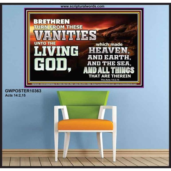 TURN FROM THESE VANITIES TO THE LIVING GOD JEHOVAH  Unique Scriptural Poster  GWPOSTER10363  