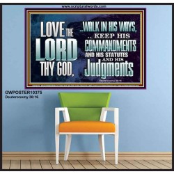 WALK IN ALL THE WAYS OF THE LORD  Righteous Living Christian Poster  GWPOSTER10375  "36x24"
