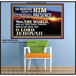WHO IS LIKE UNTO THEE OUR LORD JEHOVAH  Unique Scriptural Picture  GWPOSTER10381  "36x24"