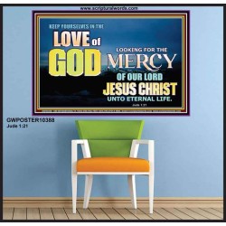 KEEP YOURSELVES IN THE LOVE OF GOD           Sanctuary Wall Picture  GWPOSTER10388  "36x24"