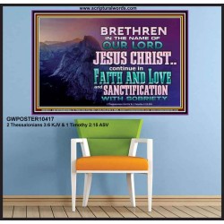 CONTINUE IN FAITH LOVE AND SANCTIFICATION WITH SOBRIETY  Unique Scriptural Poster  GWPOSTER10417  "36x24"