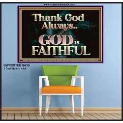 THANK GOD ALWAYS GOD IS FAITHFUL  Scriptures Wall Art  GWPOSTER10435  "36x24"