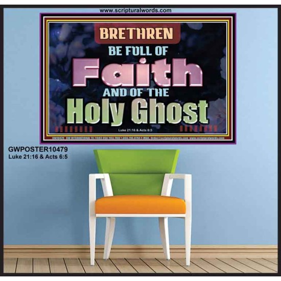 BE FULL OF FAITH AND THE SPIRIT OF THE LORD  Scriptural Poster Poster  GWPOSTER10479  