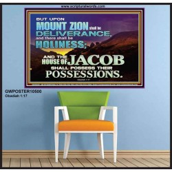 UPON MOUNT ZION SHALL BE DELIVERANCE HOLINESS  Contemporary Christian Art Poster  GWPOSTER10500  "36x24"