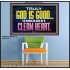 TRULY GOD IS GOOD TO THOSE WITH CLEAN HEART  Scriptural Poster Poster  GWPOSTER10510  "36x24"