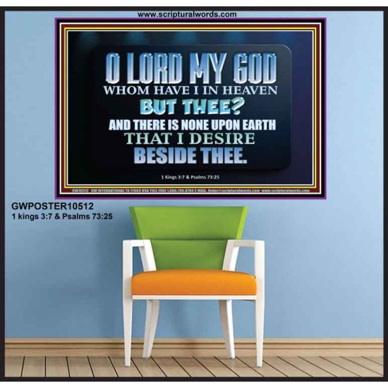 WHOM I HAVE IN HEAVEN BUT THEE O LORD  Bible Verse Poster  GWPOSTER10512  