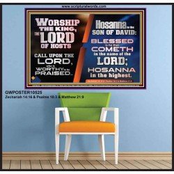 WORSHIP THE KING HOSANNA IN THE HIGHEST  Eternal Power Picture  GWPOSTER10525  