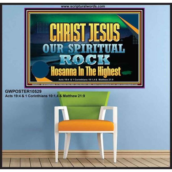 CHRIST JESUS OUR ROCK HOSANNA IN THE HIGHEST  Ultimate Inspirational Wall Art Poster  GWPOSTER10529  