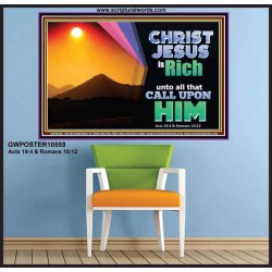 CHRIST JESUS IS RICH TO ALL THAT CALL UPON HIM  Scripture Art Prints Poster  GWPOSTER10559  "36x24"