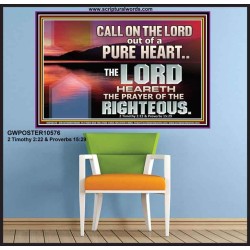 CALL ON THE LORD OUT OF A PURE HEART  Scriptural Décor  GWPOSTER10576  "36x24"