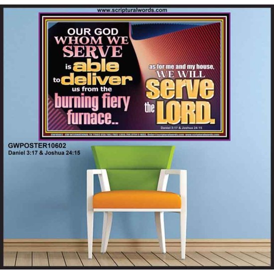 OUR GOD WHOM WE SERVE IS ABLE TO DELIVER US  Custom Wall Scriptural Art  GWPOSTER10602  