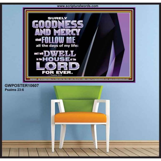 SURELY GOODNESS AND MERCY SHALL FOLLOW ME  Custom Wall Scripture Art  GWPOSTER10607  
