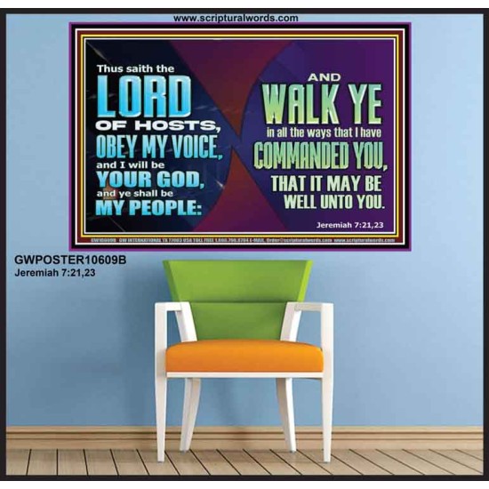 WALK YE IN ALL THE WAYS I HAVE COMMANDED YOU  Custom Christian Artwork Poster  GWPOSTER10609B  