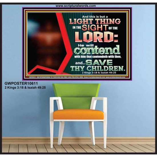 I WILL CONTEND WITH HIM THAT CONTENDETH WITH YOU  Unique Scriptural ArtWork  GWPOSTER10611  