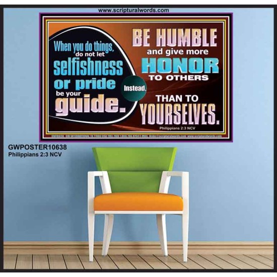DO NOT ALLOW SELFISHNESS OR PRIDE TO BE YOUR GUIDE  Printable Bible Verse to Poster  GWPOSTER10638  